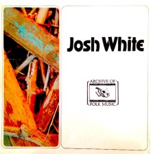 Josh White - Josh White