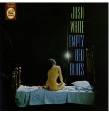 Josh White - Empty Bed Blues