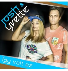 Josh, Yvette - Így Volt Ez