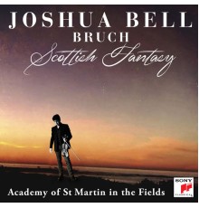 Joshua Bell - Academy of St Martin in the Fields - Bruch : Scottish Fantasy - Violin Concerto No. 1