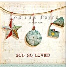 Joshua Payne - God so Loved