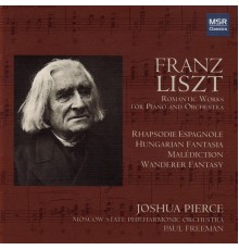 Joshua Pierce - Liszt: Rhapsodie Espagnole, Hungarian Fantasia, Malediction, Wanderer Fantasy