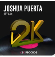 Joshua Puerta - Hey Girl