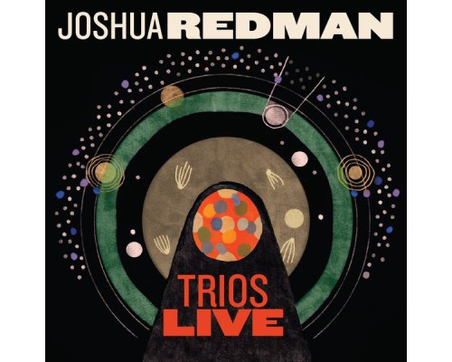 Joshua Redman - Trios Live