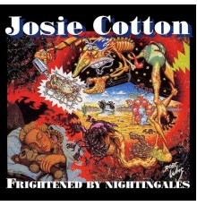 Josie Cotton - Frightened by Nightingales