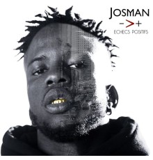 Josman - Echecs positifs