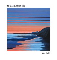 Joss Jaffe - Sun Mountain Sea