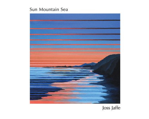 Joss Jaffe - Sun Mountain Sea