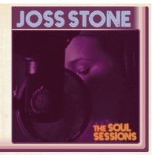 Joss Stone - The Soul Sessions