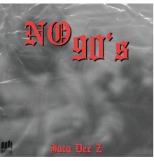 Jota Dee Z - No 90‘S