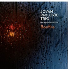 Jovan Pavlovic Trio - Bonfire (3779418)