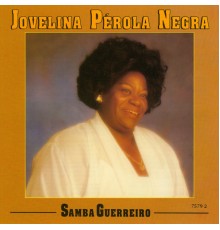 Jovelina Perola Negra - Samba Guerreiro