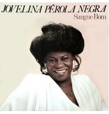 Jovelina Perola Negra - Sangue Bom