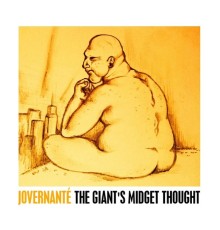 Jovernanté - The Giant's Midget Thought