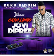 Jovi Dipree - Cash Lingo