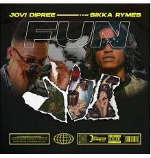 Jovi Dipree - Fun
