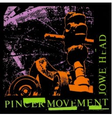 Jowe Head - Pincer Movement