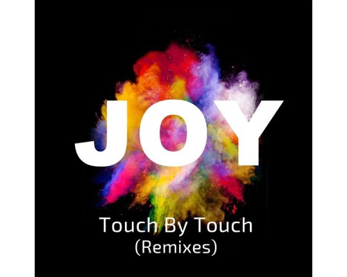 Joy - Touch by Touch (Remixes)