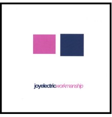 Joy Electric - Workmanship