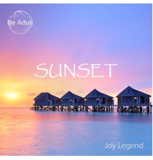 Joy Legend - Sunset