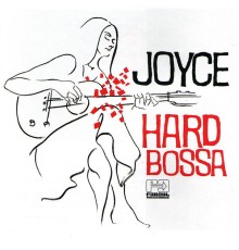 Joyce - Hard Bossa