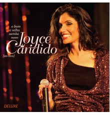 Joyce Cândido - O Bom e Velho Samba Novo (Deluxe)  (Ao Vivo)