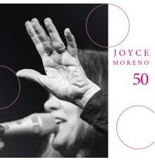 Joyce Moreno - 50