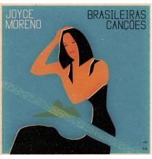 Joyce Moreno - Brasileiras Canções