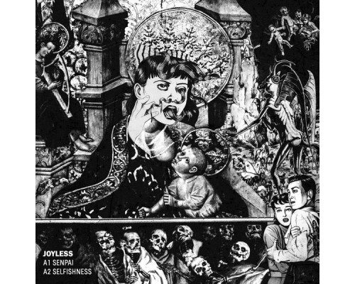 Joyless - Senpai / Selfishness (Original Mix) Joyless - Senpai / Selfishness (Original Mix)
