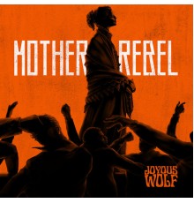 Joyous Wolf - Mother Rebel EP