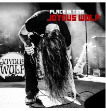 Joyous Wolf - Place In Time