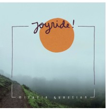 Joyride! - Miracle Question