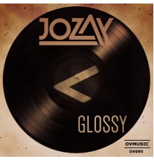 Jozay - Glossy