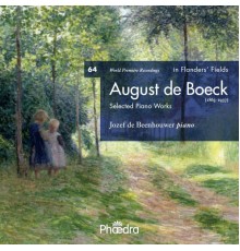 Jozef De Beenhouwer - In Flanders' Fields Vol. 64: August de Boeck, Selected Piano Works