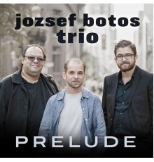Jozsef Botos Trio - Prelude