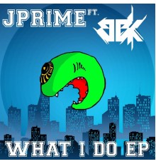 Jprime - What I Do EP