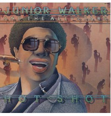 Jr. Walker & The All Stars - Hot Shot