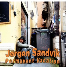 Jørgen Sandvik - Permanent Vacation