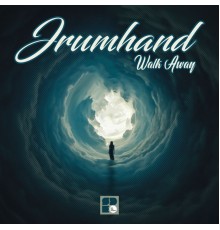 Jrumhand - Walk Away (Original Mix)