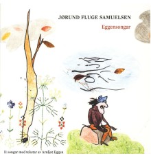 Jørund Fluge Samuelsen - Eggensongar