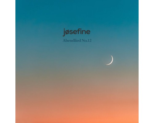 Jøsefine - Abendlied No.12