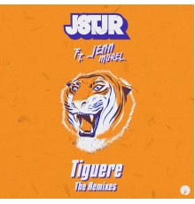 Jstjr - Tiguere (The Remixes)