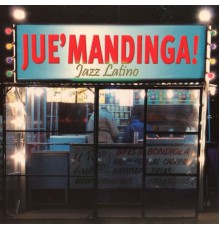Jué Mandinga! - Jazz Latino