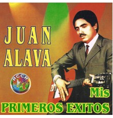 Juan Alava - Mis Primeros Exitos