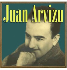 Juan Arvizu - Juan Arvizu