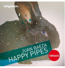 Juan Baeza - Happy Pipes EP