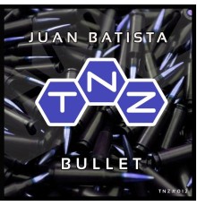 Juan Batista - Bullet (Original Mix)