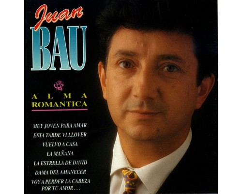 Juan Bau - Alma Romantica