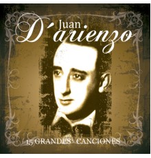 Juan D'Arienzo - 15 Grandes Exitos