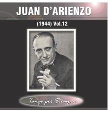 Juan D'Arienzo - (1944), Vol. 12